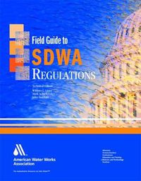 Cover image for Field Guide to SDWA Regulations