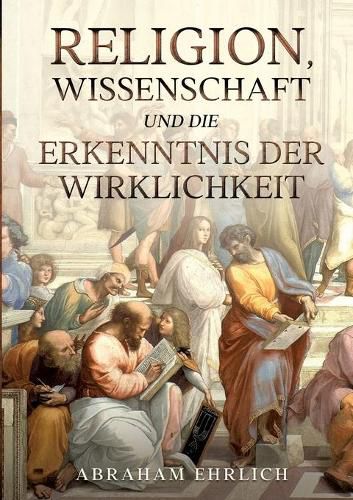 Cover image for Religion, Wissenschaft und die Erkenntnis der Wirklichkeit