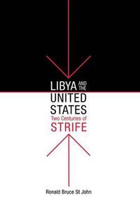 Cover image for Libya and the United States, Two Centuries of Strife