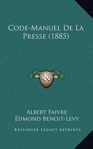 Code-Manuel de La Presse (1885)