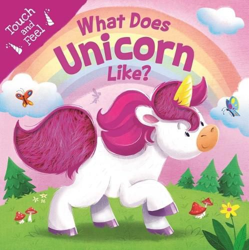 Cover image for What Does Unicorn Like?: Touch & Feel Board Book