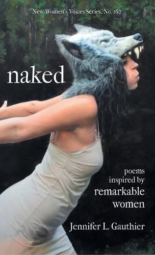 Cover image for naked: poems inspired by remarkable women