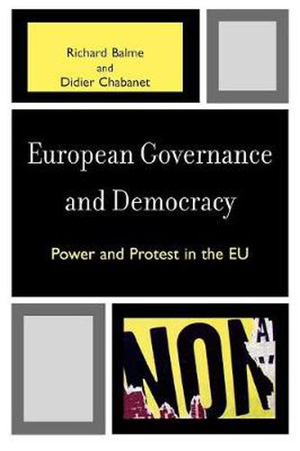 Cover image for European Governance and Democracy: Power and Protest in the EU