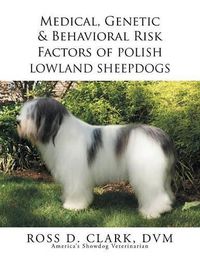 Cover image for Medical, Genetic & Behavioral Risk Factors of Polish Lowland Sheepdogs