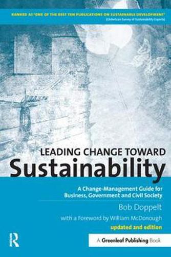 Cover image for Leading Change Toward Sustainability: A Change-Management Guide for Business, Government and Civil Society