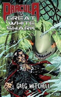 Cover image for Dracula vs. Great White Shark