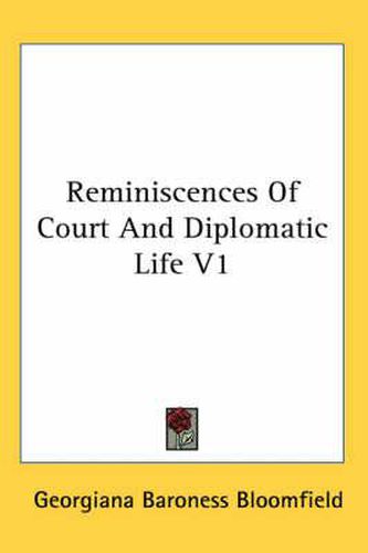 Cover image for Reminiscences of Court and Diplomatic Life V1