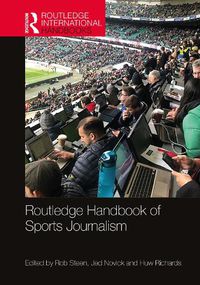 Cover image for Routledge Handbook of Sports Journalism