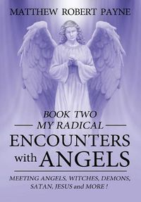 Cover image for My Radical Encounters with Angels