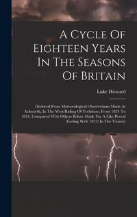 Cover image for A Cycle Of Eighteen Years In The Seasons Of Britain
