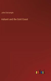 Cover image for Ashanti and the Gold Coast