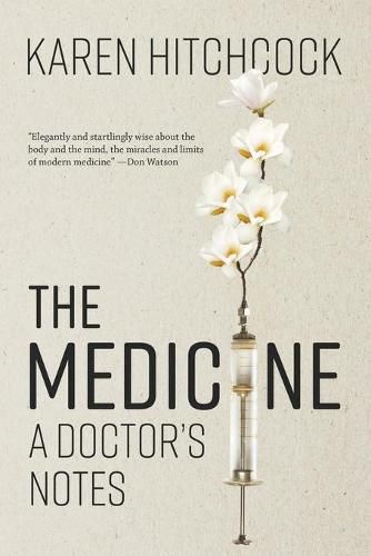 Cover image for The Medicine: A Doctor's Notes