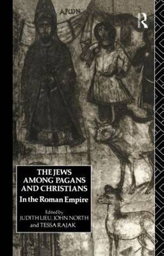 Cover image for The Jews Among Pagans and Christians in the Roman Empire