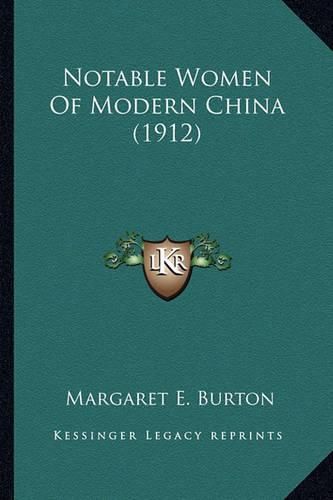 Cover image for Notable Women of Modern China (1912)