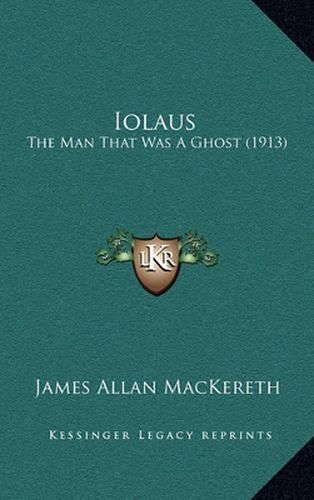 Iolaus: The Man That Was a Ghost (1913)