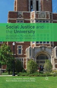 Cover image for Social Justice and the University: Globalization, Human Rights and the Future of Democracy