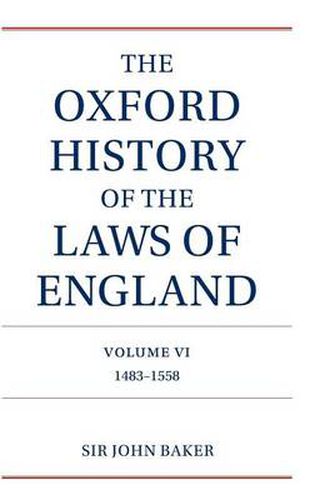 Cover image for The Oxford History of the Laws of England: 1483-1558