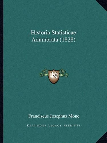 Cover image for Historia Statisticae Adumbrata (1828)
