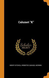 Cover image for Calumet K