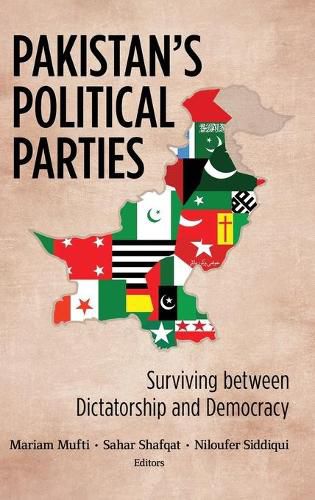 Pakistan's Political Parties: Surviving between Dictatorship and Democracy