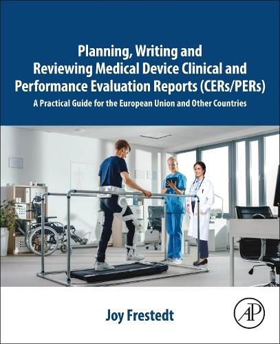 Cover image for Planning, Writing and Reviewing Medical Device Clinical and Performance Evaluation Reports (CERs/PERs)