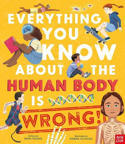Cover image for Everything You Know About the Human Body is Wrong!
