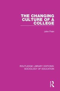 Cover image for The Changing Culture of a College