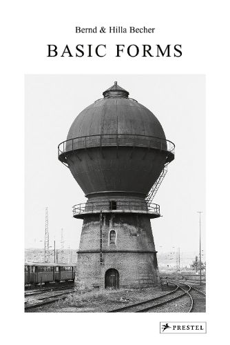 Cover image for Bernd & Hilla Becher: Basic Forms