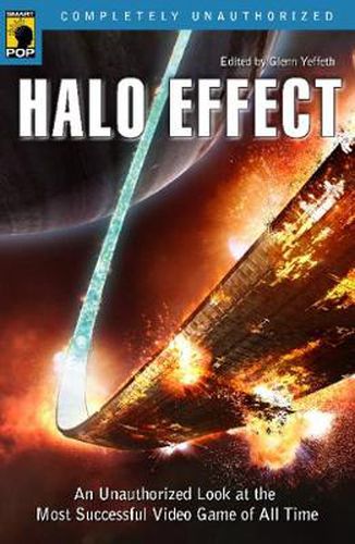 Halo Effect: An Unauthorized Look at the Most Successful Video Game of All Time