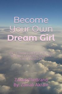 Cover image for Become Your Own Dream Girl