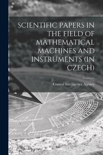 Cover image for Scientific Papers in the Field of Mathematical Machines and Instruments (in Czech)