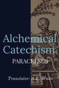 Cover image for Alchemical Catechism