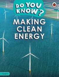 Cover image for Do You Know? Level 4 - Making Clean Energy