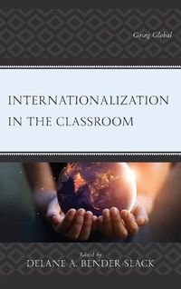 Cover image for Internationalization in the Classroom: Going Global
