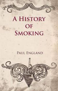 Cover image for A History of Smoking