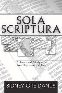 Cover image for Sola Scriptura: Problems and Principles in Preaching Historical Texts