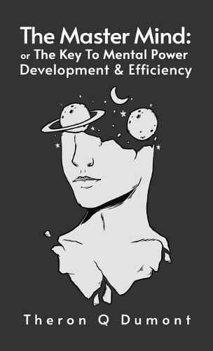 Cover image for Master Mind: The Key to Mental Power, Development & Efficiency Hardcover
