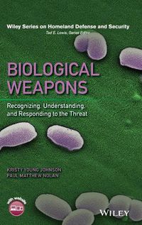 Cover image for Biological Weapons: Recognizing, Understanding, an d Responding to the Threat