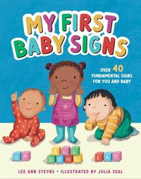 Cover image for My First Baby Signs (Over 40 Fundamental Signs for You and Baby)