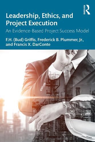 Cover image for Leadership, Ethics, and Project Execution: An Evidence-Based Project Success Model