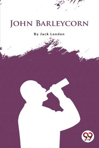 Cover image for John Barleycorn