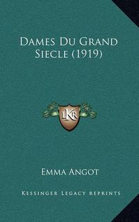 Cover image for Dames Du Grand Siecle (1919)