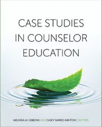 Cover image for Case Studies in Counselor Education