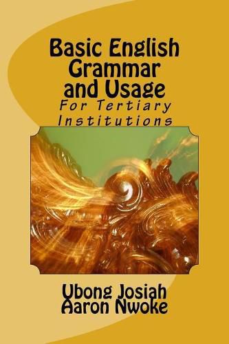 Cover image for Basic English Grammar and Usage: For Tertiary Institutions