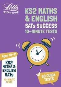 Cover image for KS2 Maths and English SATs Age 10-11: 10-Minute Tests: For the 2020 Tests