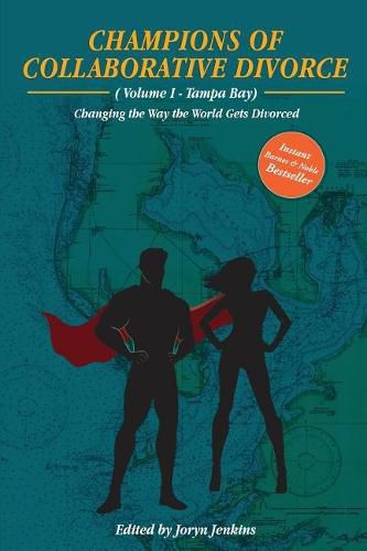 Cover image for Champions of Collaborative Divorce: Changing the Way the World Gets Divorced