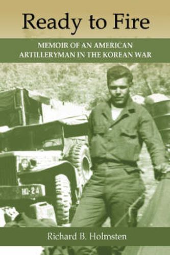 Cover image for Ready to Fire: Memoir of an American Artilleryman in the Korean War