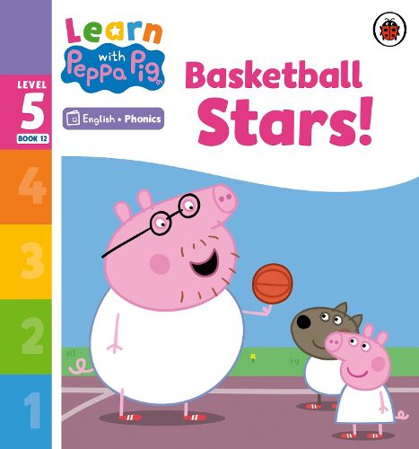 Cover image for Learn with Peppa Phonics Level 5 Book 12 - Basketball Stars! (Phonics Reader)