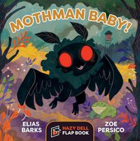 Cover image for Mothman Baby!: A Hazy Dell Flap Book