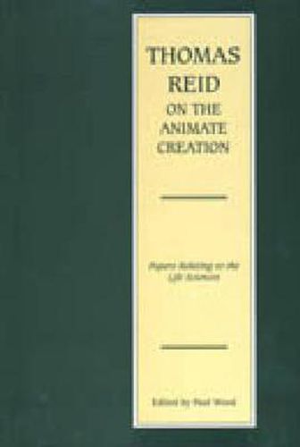 Thomas Reid on the Animate Creation: Papers Relating to the Life Sciences